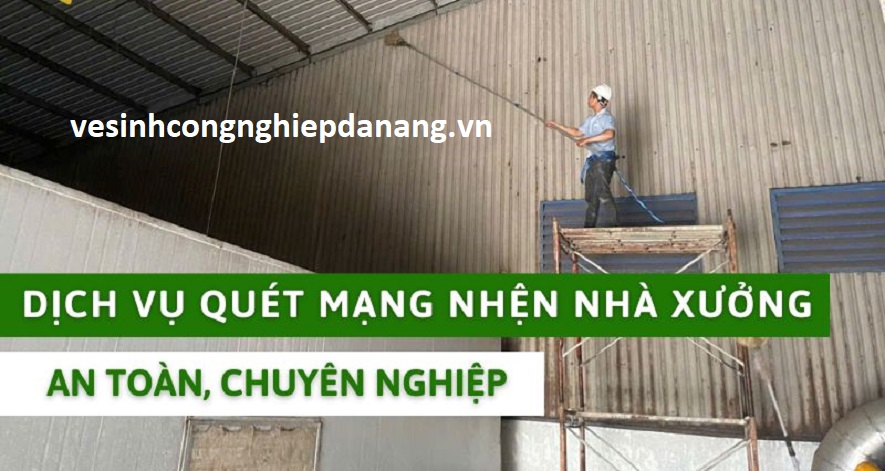 Quét mạng nhện nhà xưởng như thế nào là đúng cách?